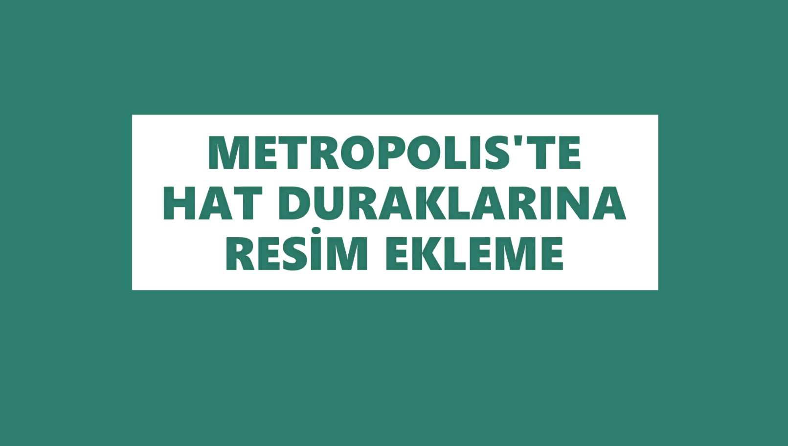 HAT DURAKLARINA RESİM EKLEME