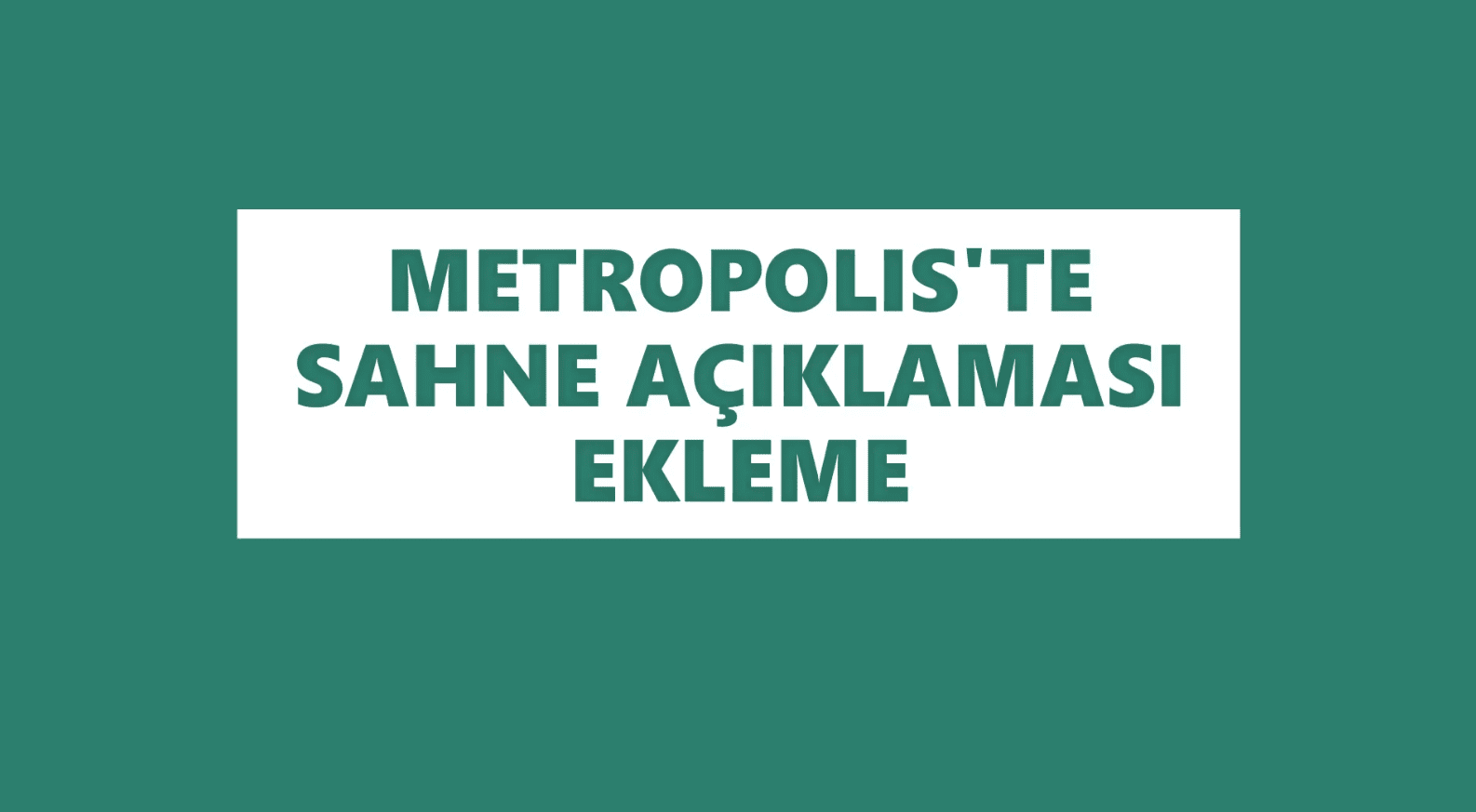 SAHNEYE AÇIKLAMA EKLEME