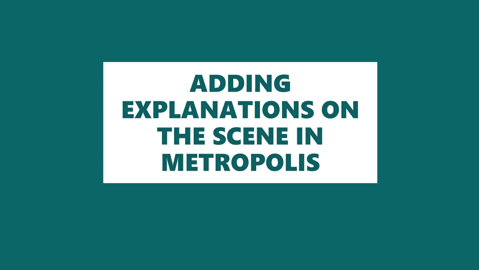 <p>ANNOTATING THE SCENE</p>
