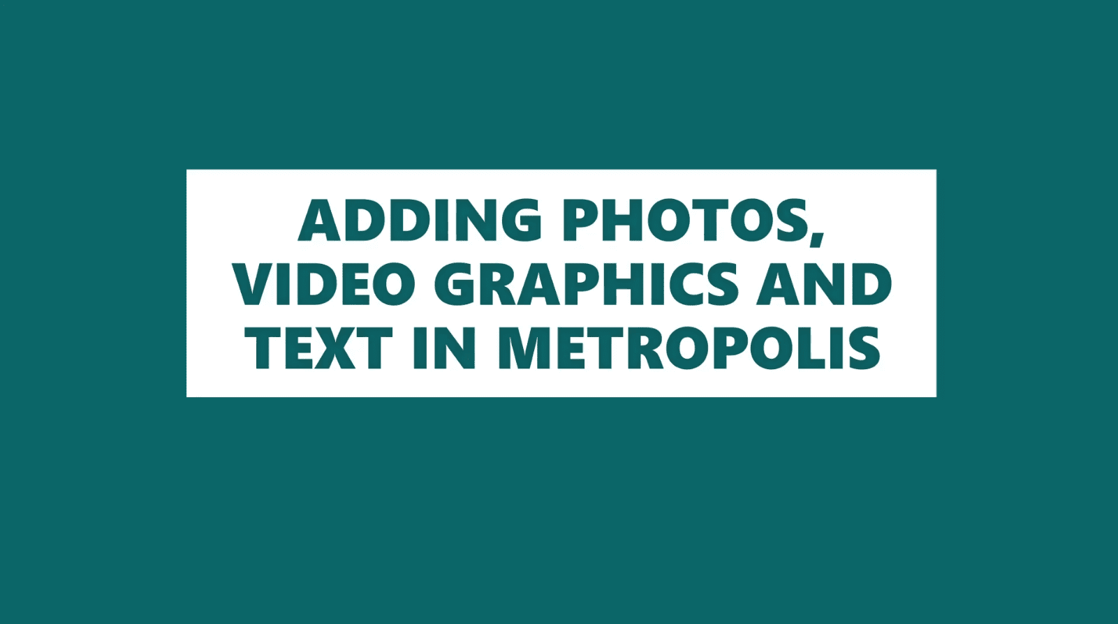 ADDING MEDIA